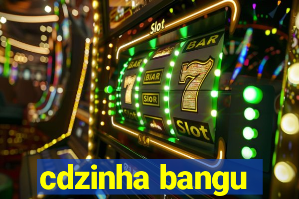 cdzinha bangu